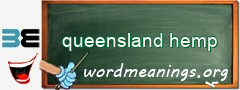 WordMeaning blackboard for queensland hemp